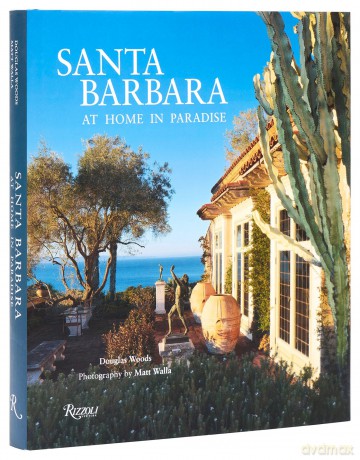 Santa Barbara: At Home in Paradise [KSIĄŻKA]