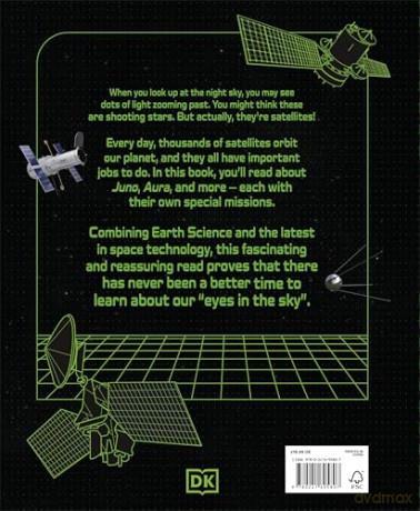Satellites: Learn All About Satellites and Their Special Missions to Connect, Inform, and Protect All of US on Planet Earth [KSIĄŻKA]