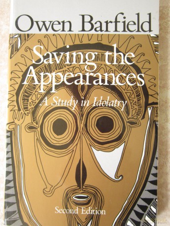 Saving the Appearances: A Study in Idolatry [KSIĄŻKA]