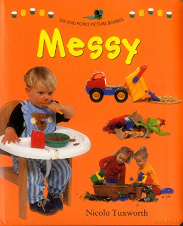 Say and Point Picture Boards: Messy [KSIĄŻKA]