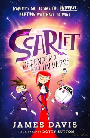 Scarlet: Defender of the Universe: New for 2025, an incredibly funny illustrated story for children [KSIĄŻKA]