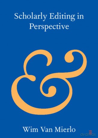 Scholarly Editing in Perspective [KSIĄŻKA]