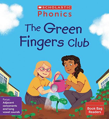 Scholastic Phonics for Little Wandle: The Green Fingers Club [KSIĄŻKA]