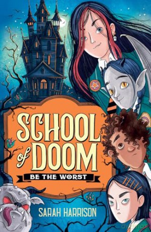 School of Doom: the hilarious and fantastical school adventure from debut author Sarah Harrison [KSIĄŻKA]