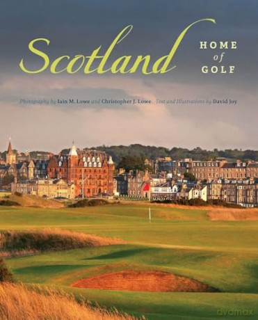 Scotland: Home of Golf [KSIĄŻKA]