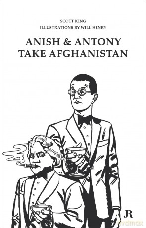 Scott King: Anish and Antony Take Afghanistan [KSIĄŻKA]