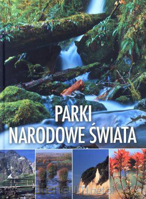 Parki narodowe świata [KSIĄŻKA]