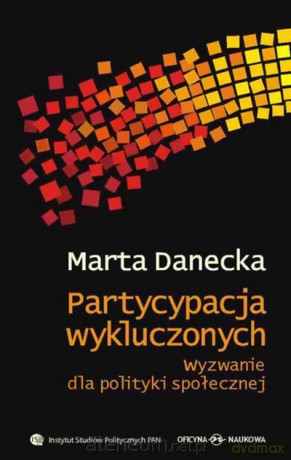 Partycypacja wykluczonych. [KSIĄŻKA]