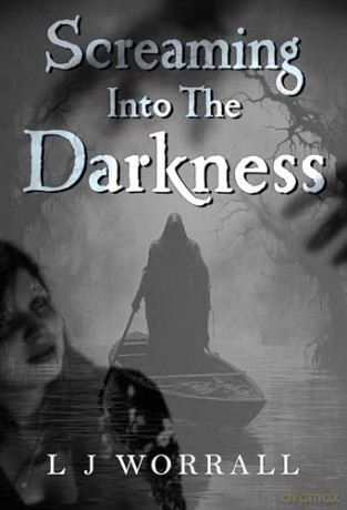 Screaming Into The Darkness [KSIĄŻKA]