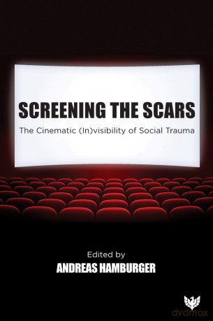 Screening the Scars: The Cinematic [KSIĄŻKA]