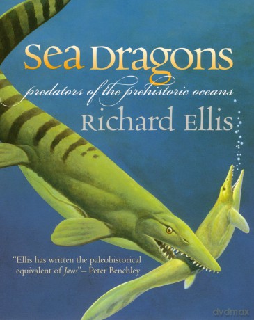Sea Dragons: Predators of the Prehistoric Oceans [KSIĄŻKA]