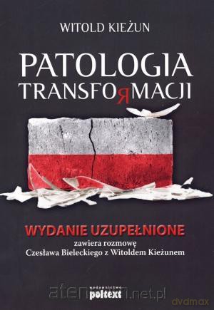 Patologia transformacji wyd. uzupełnione [KSIĄŻKA]