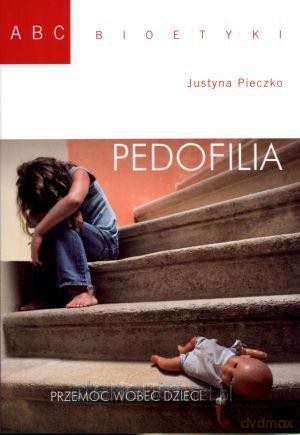 Pedofilia. Przemoc wobec dzieci [KSIĄŻKA]