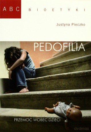 Pedofilia. Przemoc wobec dzieci [KSIĄŻKA]