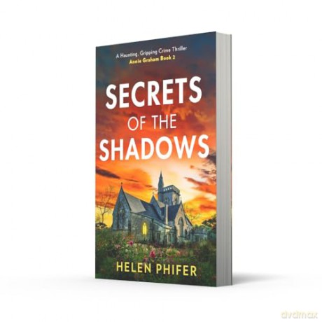 Secrets Of The Shadows: The chilling second book in the police procedural serial killer crime thriller series from the bestselling author of One Left Alive!: Book 2 [KSIĄŻKA]