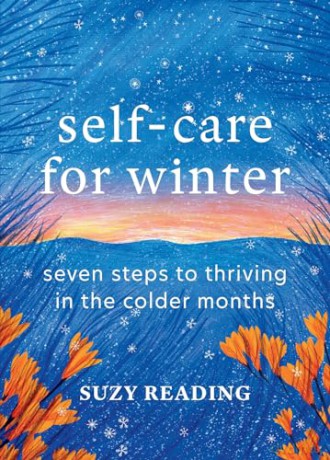 Self-Care for Winter: Seven steps to thriving in the colder months [KSIĄŻKA]