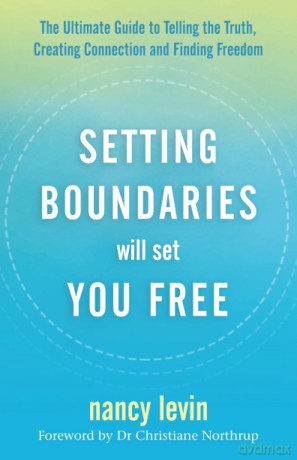 Setting Boundaries Will Set You Free: The Ultimate Guide to Telling the Truth, Creating Connection, and Finding Freedom [KSIĄŻKA]