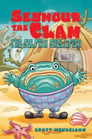 Seymour the Clam: The Selfish Shellfish [KSIĄŻKA]