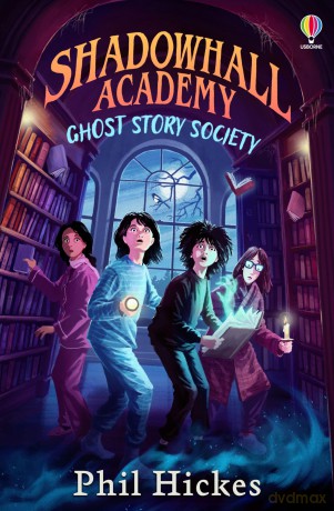 Shadowhall Academy: Ghost Story Society [KSIĄŻKA]