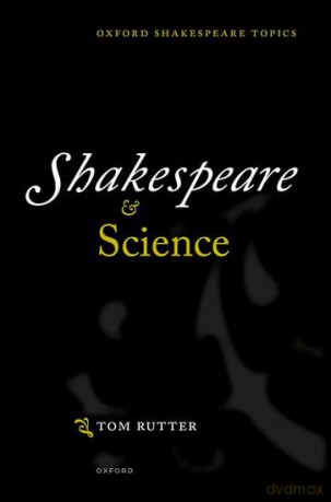 Shakespeare and Science [KSIĄŻKA]