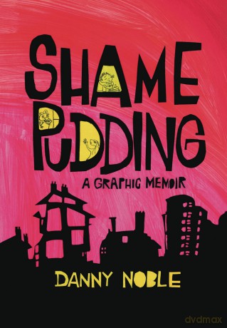 Shame Pudding: A Graphic Memoir [KSIĄŻKA]