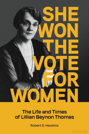 She Won The Vote For Women: The Life and Times of Lillian Beynon Thomas [KSIĄŻKA]