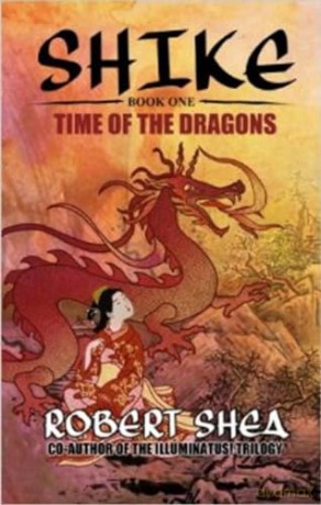 Shike: Book 1 -- Time of the Dragons [KSIĄŻKA]