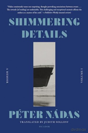 Shimmering Details, Volume I: A Memoir: 1 [KSIĄŻKA]