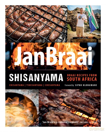 Shisanyama: Braai recipes from South Africa [KSIĄŻKA]