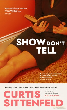 Show Don't Tell: From the Sunday Times bestselling author of Romantic Comedy [KSIĄŻKA]