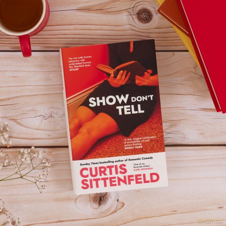 Show Don't Tell: From the Sunday Times bestselling author of Romantic Comedy [KSIĄŻKA]