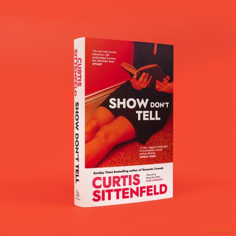 Show Don't Tell: From the Sunday Times bestselling author of Romantic Comedy [KSIĄŻKA]
