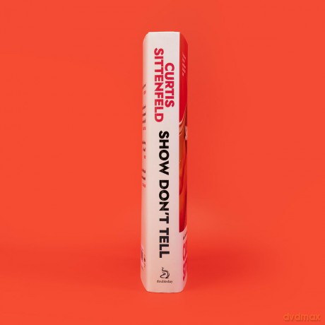 Show Don't Tell: From the Sunday Times bestselling author of Romantic Comedy [KSIĄŻKA]