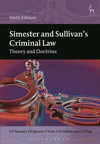 Simester and Sullivan's Criminal Law: Theory and Doctrine [KSIĄŻKA]