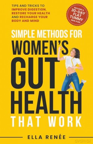 Simple Methods For Women's Gut Health That Work [KSIĄŻKA]