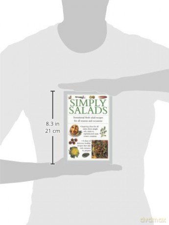 Simply Salads: Sensational Fresh Salad Recipes for All Seasons and Occasions [KSIĄŻKA]