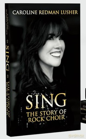 SING: The Story of Rock Choir [KSIĄŻKA]