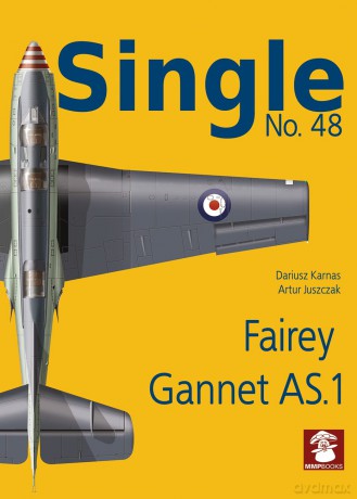 Single No. 48 Fairey Gannet AS.1 [KSIĄŻKA]