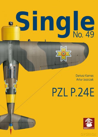 Single No. 49 PZL P.24E Romanian Air Force [KSIĄŻKA]