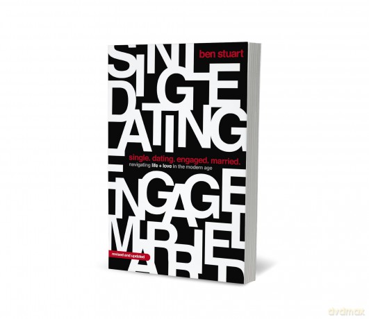 Single, Dating, Engaged, Married: Navigating Life and Love in the Modern Age [KSIĄŻKA]