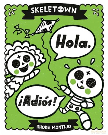 Skeletown: Hola. !Adiós!: 3 [KSIĄŻKA]
