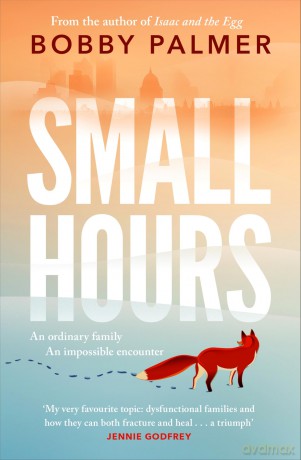 Small Hours: the spellbinding new novel from the author of ISAAC AND THE EGG [KSIĄŻKA]