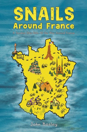 Snails Around France: A Tandem Bike Ride All the Way Around France [KSIĄŻKA]