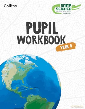 Snap Science Pupil Workbook Year 5 [KSIĄŻKA]