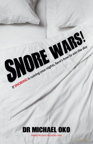 Snore Wars!: If snoring is ruining your nights, here's how to win the day [KSIĄŻKA]