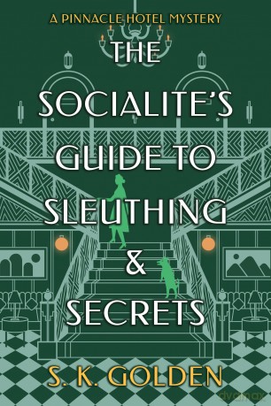 Socialite's Guide to Sleuthing and Secrets, The: 3 [KSIĄŻKA]