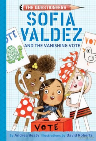 Sofia Valdez and the Vanishing Vote: The Questioneers Book #4 [KSIĄŻKA]