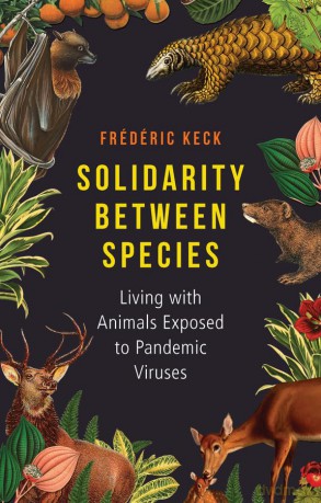 Solidarity Between Species: Living with Animals Exposed to Pandemic Viruses [KSIĄŻKA]