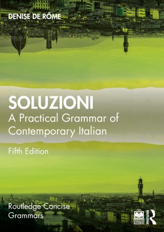 Soluzioni: A Practical Grammar of Contemporary Italian [KSIĄŻKA]