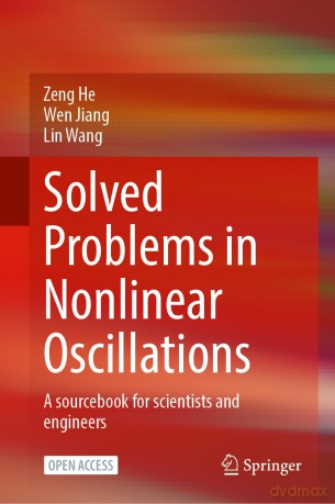 Solved Problems in Nonlinear Oscillations: A sourcebook for scientists and engineers [KSIĄŻKA]